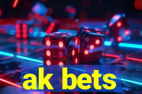 ak bets